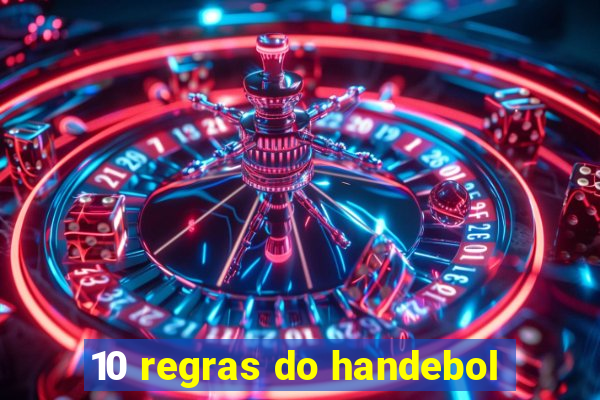 10 regras do handebol